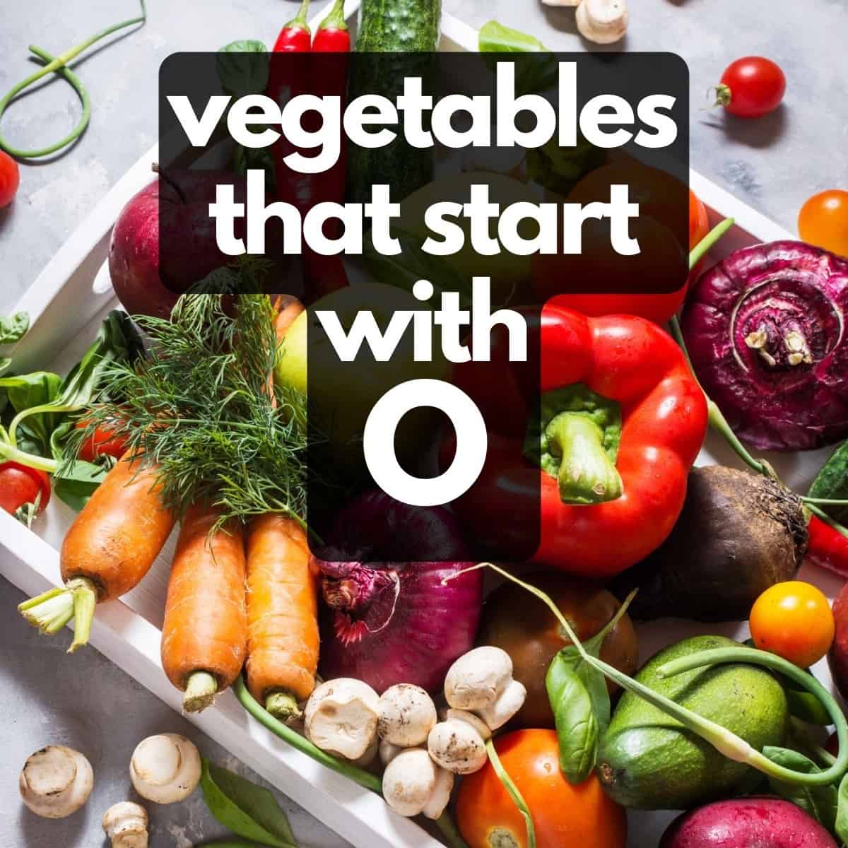 vegetables that start with o - Article 3